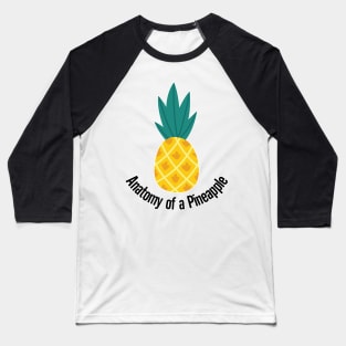 Anatomy of a Pineapple Baseball T-Shirt